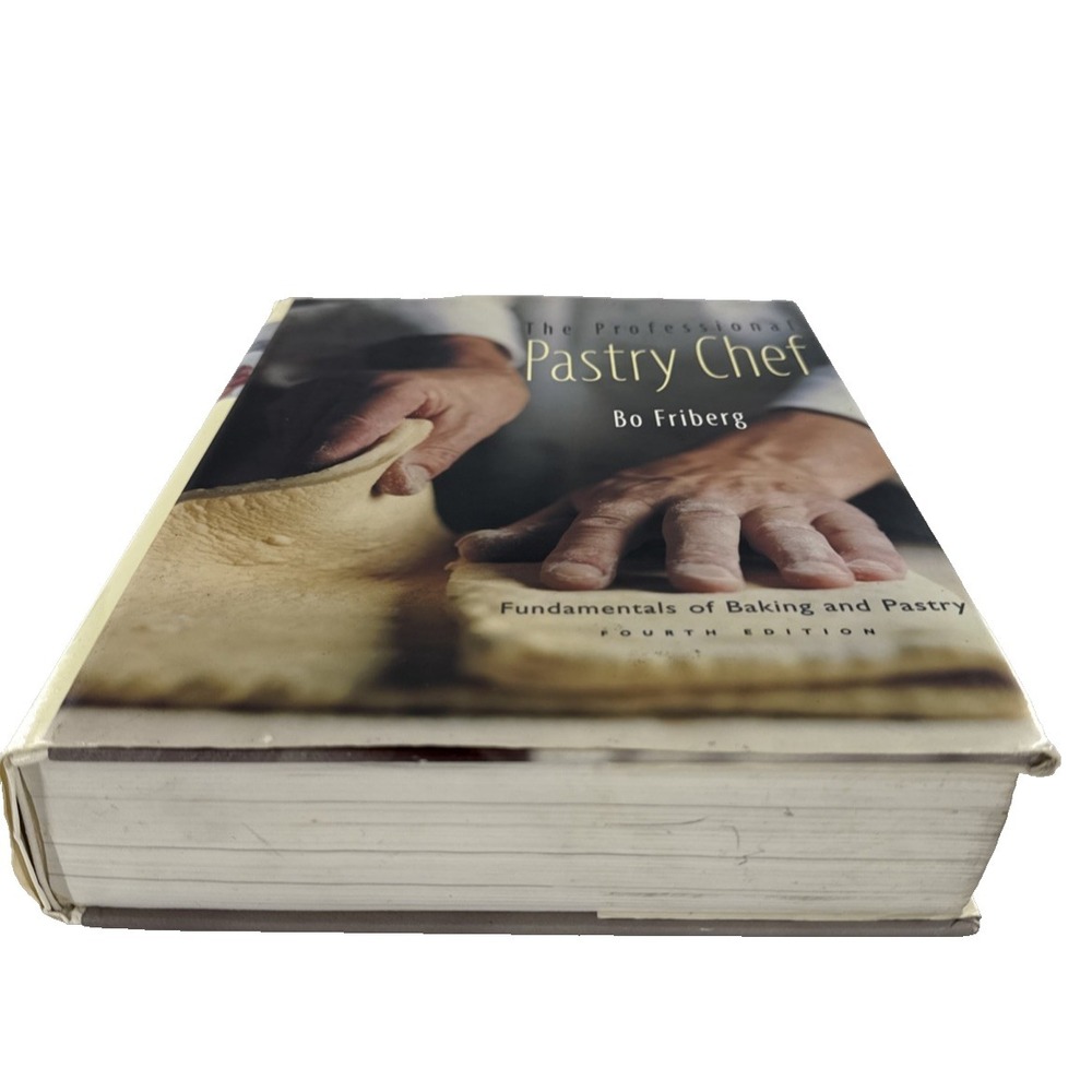 The Professional Pastry Chef Fundamentals by Bo Friberg Hardcover - Picture 2 of 9